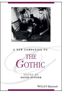 A New Companion to the Gothic - Blackwell Companions to Literature and Culture