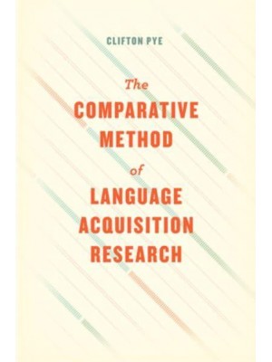The Comparative Method of Language Acquisition Research