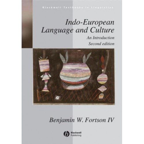 Indo-European Language and Culture An Introduction - Blackwell Textbooks in Linguistics