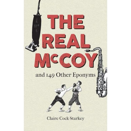 The Real McCoy and 149 Other Eponyms