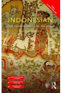 Colloquial Indonesian The Complete Course for Beginners - Colloquial Series