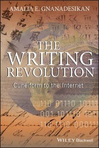 The Writing Revolution From Cuneiform to the Internet - The Language Library