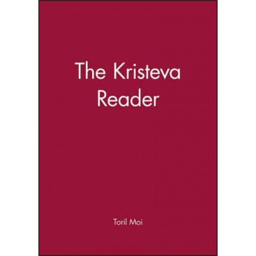 The Kristeva Reader - Wiley Blackwell Readers