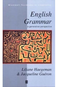 English Grammar A Generative Perspective - Blackwell Textbooks in Linguistics
