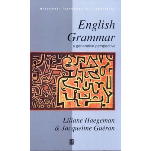 English Grammar A Generative Perspective - Blackwell Textbooks in Linguistics