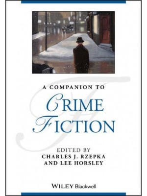 A Companion to Crime Fiction - Blackwell Companions to Literature and Culture