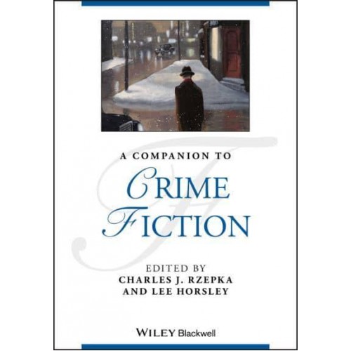 A Companion to Crime Fiction - Blackwell Companions to Literature and Culture