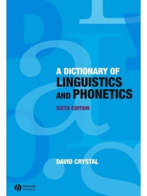 A Dictionary of Linguistics and Phonetics - The Language Library