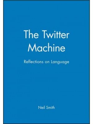 The Twitter Machine Reflections on Language