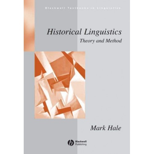 Historical Linguistics Theory and Method - Blackwell Textbooks in Linguistics