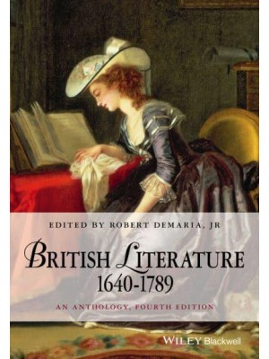 British Literature 1640-1789 An Anthology - Blackwell Anthologies