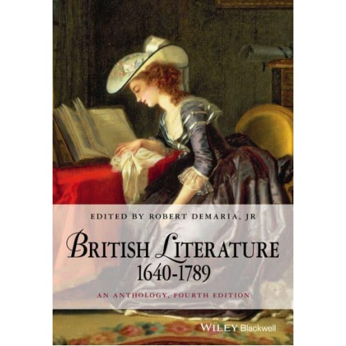 British Literature 1640-1789 An Anthology - Blackwell Anthologies