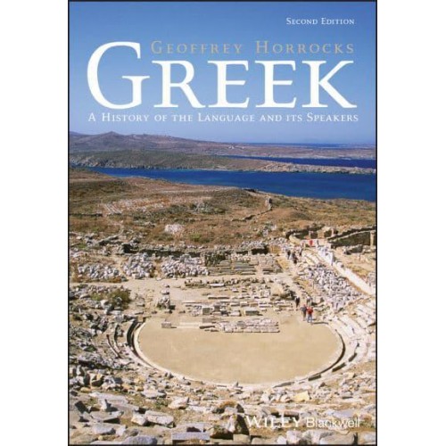 Greek A History of the Language and Its Speakers