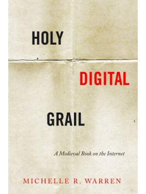 Holy Digital Grail A Medieval Book on the Internet - Stanford Text Technologies