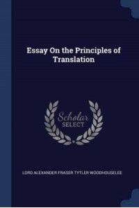Essay On the Principles of Translation