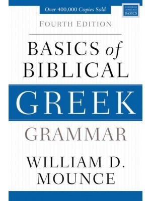 Basics of Biblical Greek Grammar - Zondervan Language Basics