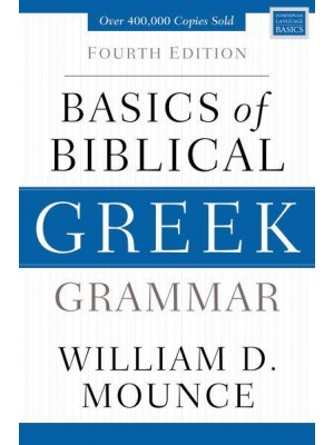 Basics of Biblical Greek Grammar - Zondervan Language Basics