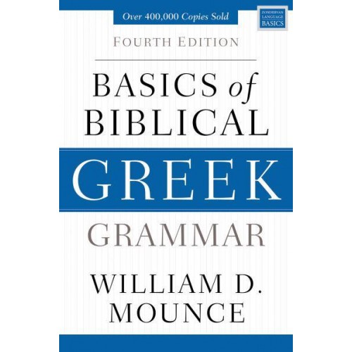 Basics of Biblical Greek Grammar - Zondervan Language Basics