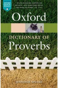 Oxford Dictionary of Proverbs - Oxford Quick Reference