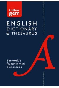English Dictionary & Thesaurus - Collins Gem