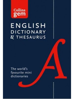 English Dictionary & Thesaurus - Collins Gem