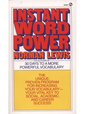 Instant Word Power The Unique, Proven Program for Increasing Your Vocabulary--Your Vital Key to Social, Academic, and Career Success
