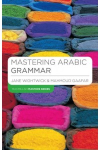 Mastering Arabic Grammar - Palgrave Macmillan Master Series