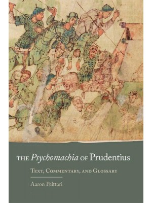 The Psychomachia of Prudentius: Text, Commentary, and Glossary - Oklahoma Series in Classical Culture