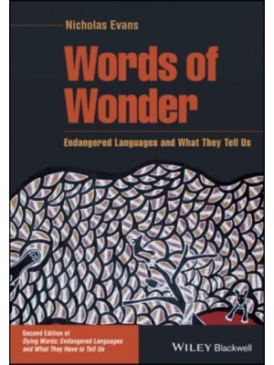 Words of Wonder Endangered Languages and What They Tell Us - The Language Library