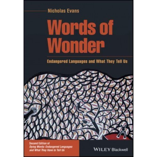 Words of Wonder Endangered Languages and What They Tell Us - The Language Library