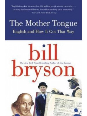 The Mother Tongue English & How It Got That Way