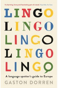 Lingo A Language Spotters' Guide to Europe
