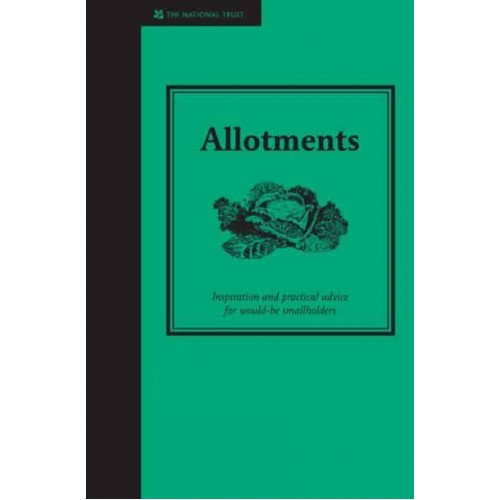 Allotments Inspiration and Pactical Advice for Would-Be Smallholders - Smallholding