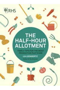 The Half-Hour Allotment Timely Tips for the Most Productive Plot Ever