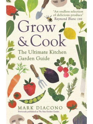 Grow & Cook The Ultimate Kitchen Garden Guide