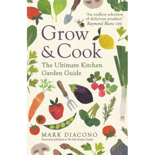 Grow & Cook The Ultimate Kitchen Garden Guide