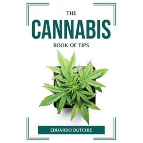 THE CANNABIS BOOK OF TIPS