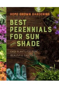 Home Grown Gardening Guide to Best Perennials for Sun and Shade - Home Grown Gardening Guides