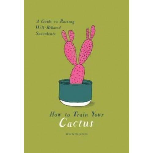 How to Train Your Cactus A Guide to Raising Well-Behaved Succelents