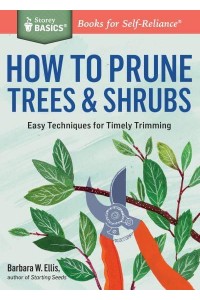 How to Prune Trees and Shrubs - Storey Basics