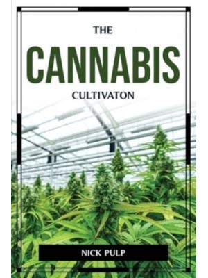 The Cannabis Cultivaton