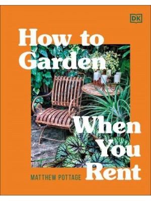 How to Garden When You Rent Make It Your Own *Keep Your Landlord Happy