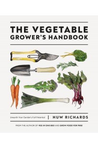 The Vegetable Grower's Handbook Unearth Your Garden's Full Potential