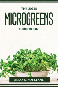 THE 2022S MICROGREENS GUIDEBOOK