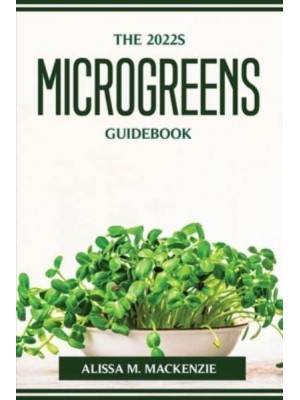 THE 2022S MICROGREENS GUIDEBOOK