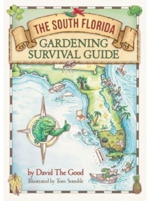 The South Florida Gardening Survival Guide