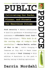 Public Produce Cultivating Our Parks, Plazas, and Streets for Healthier Cities