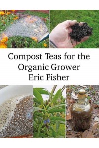 Compost Teas for the Organic Grower