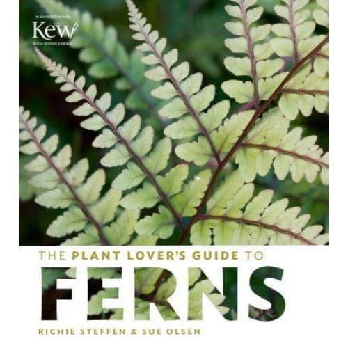 The Plant Lover's Guide to Ferns - The Plant Lover's Guides