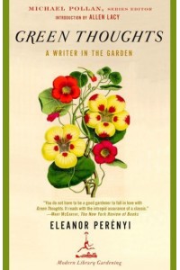 Green Thoughts A Writer in the Garden - Modern Library Gardening
